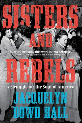 Siostry i buntowniczki: Walka o duszę Ameryki - Sisters and Rebels: A Struggle for the Soul of America