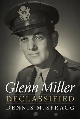 Glenn Miller odtajniony - Glenn Miller Declassified