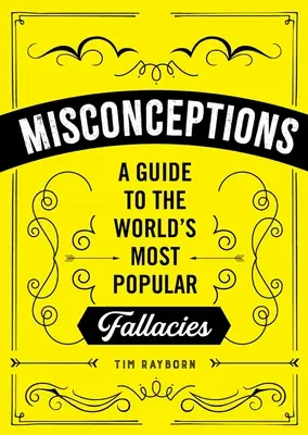 Nieporozumienia: Przewodnik po najpopularniejszych mitach świata - Misconceptions: A Guide to the World's Most Popular Myths