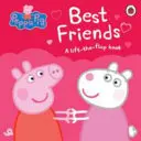 Świnka Peppa: Najlepsi przyjaciele - książka z klapkami do podnoszenia - Peppa Pig: Best Friends - A Lift-the-Flap Book