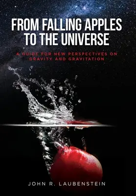 Od spadających jabłek do wszechświata: Przewodnik po nowych perspektywach grawitacji i grawitacji - From Falling Apples to the Universe: A Guide for New Perspectives on Gravity and Gravitation