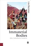 Niematerialne ciała: Afekt, ucieleśnienie, mediacja - Immaterial Bodies: Affect, Embodiment, Mediation