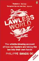 Świat bezprawia - tworzenie i łamanie globalnych zasad - Lawless World - Making and Breaking Global Rules