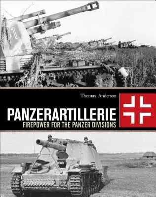 Panzerartillerie: Siła ognia dla dywizji pancernych - Panzerartillerie: Firepower for the Panzer Divisions