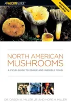 Grzyby Ameryki Północnej: Przewodnik terenowy po grzybach jadalnych i niejadalnych - North American Mushrooms: A Field Guide to Edible and Inedible Fungi