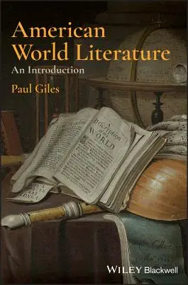 Amerykańska literatura światowa: Wprowadzenie - American World Literature: An Introduction