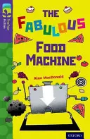 Oxford Reading Tree TreeTops Fiction: Poziom 11 More Pack B: The Fabulous Food Machine - Oxford Reading Tree TreeTops Fiction: Level 11 More Pack B: The Fabulous Food Machine