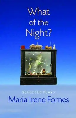 Co z nocą? Wybrane sztuki - What of the Night?: Selected Plays