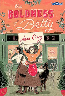 The Boldness of Betty: Powieść o blokadzie Dublina w 1913 roku - The Boldness of Betty: A 1913 Dublin Lockout Novel