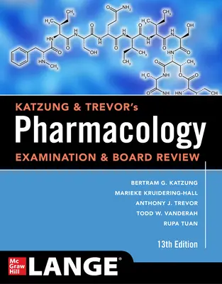 Katzung & Trevor's Pharmacology Examination and Board Review, wydanie trzynaste - Katzung & Trevor's Pharmacology Examination and Board Review, Thirteenth Edition