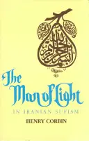 Człowiek światła w irańskim sufizmie (poprawiony) - The Man of Light in Iranian Sufism (Revised)