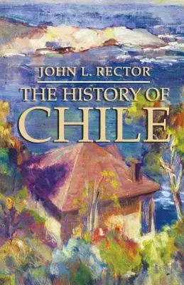 Historia Chile - The History of Chile