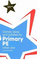 Gry, pomysły i ćwiczenia dla uczniów szkół podstawowych - Games, Ideas and Activities for the Primary PE