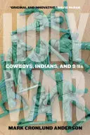 Święta wojna: kowboje, Indianie i 9/11 - Holy War: Cowboys, Indians, and 9/11s