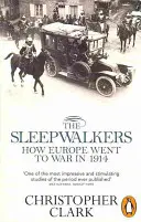 Lunatycy - Jak Europa poszła na wojnę w 1914 roku - Sleepwalkers - How Europe Went to War in 1914