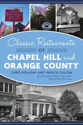 Klasyczne restauracje w Chapel Hill i Orange County - Classic Restaurants of Chapel Hill and Orange County