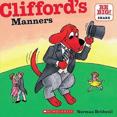 Maniery Clifforda (Classic Storybook) - Clifford's Manners (Classic Storybook)