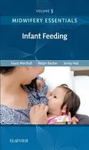 Podstawy położnictwa: Karmienie niemowląt, 5: Tom 5 - Midwifery Essentials: Infant Feeding, 5: Volume 5