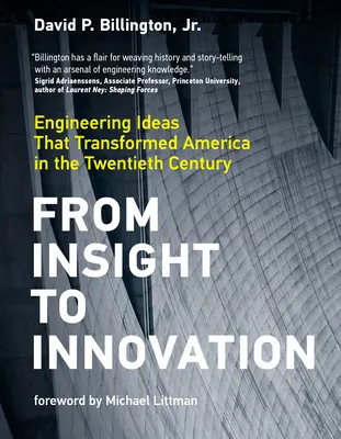Od wglądu do innowacji: Pomysły inżynieryjne, które zmieniły Amerykę w XX wieku - From Insight to Innovation: Engineering Ideas That Transformed America in the Twentieth Century