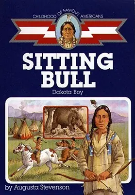 Siedzący Byk: Chłopiec z Dakoty - Sitting Bull: Dakota Boy