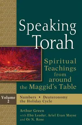 Speaking Torah Vol 2: Duchowe nauki zza stołu Maggida - Speaking Torah Vol 2: Spiritual Teachings from Around the Maggid's Table