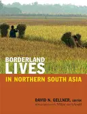 Życie na pograniczu w północnej Azji Południowej - Borderland Lives in Northern South Asia