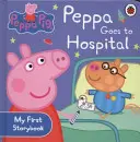 Świnka Peppa: Peppa idzie do szpitala: Moja pierwsza książeczka - Peppa Pig: Peppa Goes to Hospital: My First Storybook