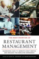 Następna granica zarządzania restauracją: Wykorzystanie danych w celu poprawy obsługi gości i zwiększenia doświadczenia pracowników - The Next Frontier of Restaurant Management: Harnessing Data to Improve Guest Service and Enhance the Employee Experience