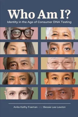 Kim jestem? Tożsamość w erze konsumenckich testów DNA - Who Am I?: Identity in the Age of Consumer DNA Testing