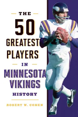 50 największych graczy w historii Minnesota Vikings - The 50 Greatest Players in Minnesota Vikings History