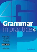 Gramatyka w praktyce 4: 40 ćwiczeń gramatycznych do samodzielnej nauki z testami - Grammar in Practice 4: 40 Units of Self-Study Grammar Exercises, with Tests