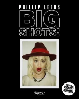 Wielkie ujęcia! Polaroidy ze świata hip-hopu i mody - Big Shots!: Polaroids from the World of Hip-Hop and Fashion