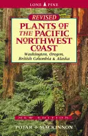 Rośliny północno-zachodniego wybrzeża Pacyfiku: Waszyngton, Oregon, Kolumbia Brytyjska i Alaska - Plants of the Pacific Northwest Coast: Washington, Oregon, British Columbia and Alaska