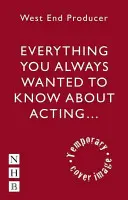 Wszystko, co zawsze chciałeś wiedzieć o aktorstwie: (*ale bałeś się zapytać, kochanie) - Everything You Always Wanted to Know about Acting: (*But Were Afraid to Ask, Dear)