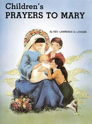 Modlitwy dzieci do Maryi - Children's Prayers to Mary