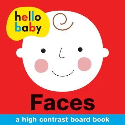 Hello Baby: Twarze: Książka planszowa o wysokim kontraście - Hello Baby: Faces: A High-Contrast Board Book