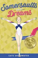 Somersaults and Dreams: Sięgając po złoto (Somersaults and Dreams) - Somersaults and Dreams: Going for Gold (Somersaults and Dreams)