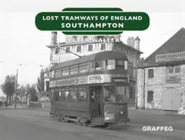 Zaginione linie tramwajowe w Anglii: Southampton - Lost Tramways of England: Southampton