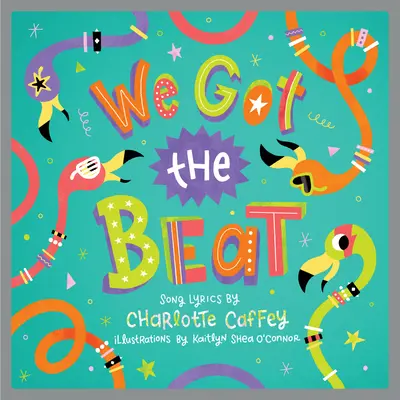 We Got the Beat: Książka obrazkowa dla dzieci - We Got the Beat: A Children's Picture Book