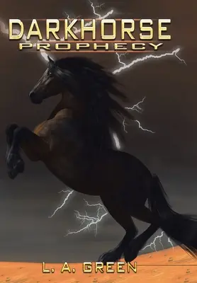 Przepowiednia Czarnego Konia - Dark Horse Prophecy