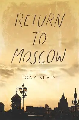 Powrót do Moskwy - Return to Moscow