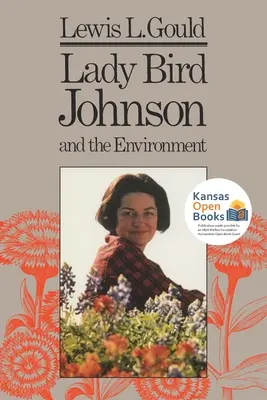 Lady Bird Johnson i środowisko naturalne - Lady Bird Johnson and the Environment