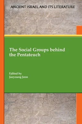 Grupy społeczne stojące za Pięcioksięgiem - The Social Groups behind the Pentateuch