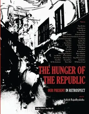 Głód Republiki: Nasza teraźniejszość w retrospektywie - The Hunger of the Republic: Our Present in Retrospect