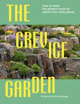 Ogród szczelinowy: Jak stworzyć idealny dom dla roślin ze skalistych miejsc - The Crevice Garden: How to Make the Perfect Home for Plants from Rocky Places