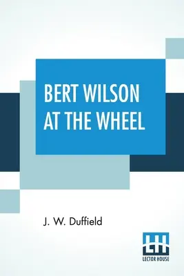 Bert Wilson za kierownicą - Bert Wilson At The Wheel