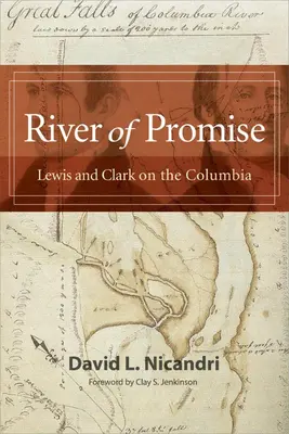 Rzeka obietnicy: Lewis i Clark na rzece Kolumbia - River of Promise: Lewis and Clark on the Columbia