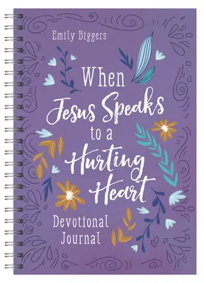 Kiedy Jezus przemawia do zranionego serca - dziennik pobożności - When Jesus Speaks to a Hurting Heart Devotional Journal