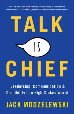 Talk Is Chief: Przywództwo, komunikacja i wiarygodność w świecie wysokich stawek - Talk Is Chief: Leadership, Communication & Credibility in a High-Stakes World