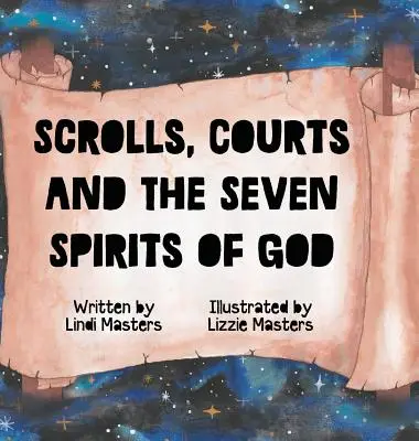 Zwoje, sądy i siedem duchów Boga - Scrolls, courts and the seven spirits of God